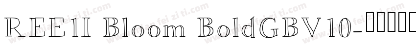 REE1I Bloom BoldGBV10字体转换